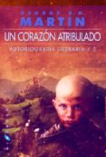 un corazon atribulado: autobiografia literaria 3-george r.r. martin-9788416035069 un corazon atribulado: autobiografia literaria 3-george r.r. martin-9788416035069