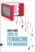 curs de feminisme per a microones-natza farre-9788416154869 curs de feminisme per a microones-natza farre-9788416154869