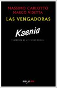 las vengadoras: ksenia-9788416259069 las vengadoras: ksenia-9788416259069