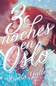 3 noches en oslo-paula gallego-9788416384969 3 noches en oslo-paula gallego-9788416384969