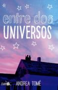 entre dos universos (ebook)-andrea tome-9788416429769 entre dos universos (ebook)-andrea tome-9788416429769