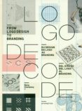 logo decode: del diseño del logo al branding (ed. trilingüe)-wang shaoqiang-9788416504169 logo decode: del diseño del logo al branding (ed. trilingüe)-wang shaoqiang-9788416504169