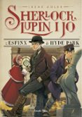 l esfinx de hyde park (sherlock, lupin i jo 8)-irene adler-9788416520169 l esfinx de hyde park (sherlock, lupin i jo 8)-irene adler-9788416520169