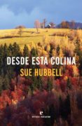 desde esta colina-sue hubbell-9788416544769 desde esta colina-sue hubbell-9788416544769