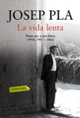 la vida lenta-josep pla-9788416600069 la vida lenta-josep pla-9788416600069