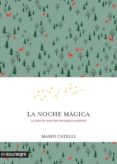 la noche magica: la clave del amor libre de culpas y prejuicios-mario catelli-9788416605569 la noche magica: la clave del amor libre de culpas y prejuicios-mario catelli-9788416605569
