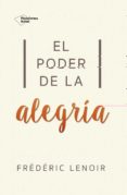 el poder de la alegría-frederic lenoir-9788416820269 el poder de la alegría-frederic lenoir-9788416820269