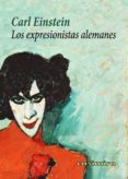 los expresionistas alemanes-carl einstein-9788416868469 los expresionistas alemanes-carl einstein-9788416868469