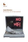 el declive de la humanidad (ebook)-daniel mendoza-9788416881369 el declive de la humanidad (ebook)-daniel mendoza-9788416881369