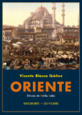 oriente-vicente blasco ibañez-9788416981069 oriente-vicente blasco ibañez-9788416981069