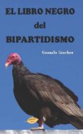 el libro negro del bipartidismo-gonzalo sanchez-9788417168469 el libro negro del bipartidismo-gonzalo sanchez-9788417168469