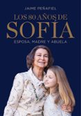 los 80 años de sofía-jaime peñafiel-9788417338169 los 80 años de sofía-jaime peñafiel-9788417338169