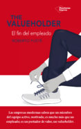 the valueholder: el fin del empleado-roberto fuste-9788417376369 the valueholder: el fin del empleado-roberto fuste-9788417376369
