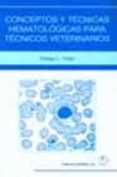 conceptos y tecnicas hematologicas para tecnicos veterinarios-gregg l. voigt-9788420010069 conceptos y tecnicas hematologicas para tecnicos veterinarios-gregg l. voigt-9788420010069