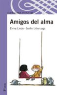 amigos del alma-elvira lindo-9788420401669 amigos del alma-elvira lindo-9788420401669