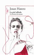 la piel afilada: un bestiario de amantes-josan hatero-9788420405469 la piel afilada: un bestiario de amantes-josan hatero-9788420405469