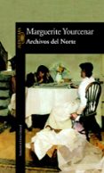archivos del norte-marguerite yourcenar-9788420422169 archivos del norte-marguerite yourcenar-9788420422169