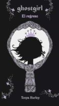 ghostgirl. el regreso (ebook)-tonya hurley-9788420498669 ghostgirl. el regreso (ebook)-tonya hurley-9788420498669