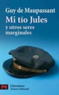 mi tio jules y otros seres marginales-guy de maupassant-9788420658469 mi tio jules y otros seres marginales-guy de maupassant-9788420658469