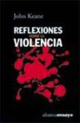 reflexiones sobre la violencia-john keane-9788420667669 reflexiones sobre la violencia-john keane-9788420667669