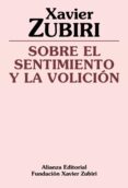 sobre el sentimiento y la volicion (2ª ed.)-xavier zubiri-9788420690469 sobre el sentimiento y la volicion (2ª ed.)-xavier zubiri-9788420690469