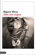 dias sin tregua (i premio malaga de novela)-miguel mena-9788423338269 dias sin tregua (i premio malaga de novela)-miguel mena-9788423338269