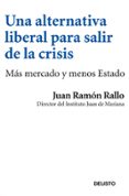 una alternativa liberal para salir de la crisis-juan ramon rallo-9788423412969 una alternativa liberal para salir de la crisis-juan ramon rallo-9788423412969
