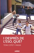 i despres de l eso, que?-toni cotet-9788423681969 i despres de l eso, que?-toni cotet-9788423681969