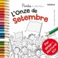 pinta i escriu l onze de setembre-anna canyelles-9788424656669 pinta i escriu l onze de setembre-anna canyelles-9788424656669