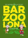 barzoolona: de safari per la ciutat-jordi duro trouillet-laia falcon jambrina-9788424659769 barzoolona: de safari per la ciutat-jordi duro trouillet-laia falcon jambrina-9788424659769