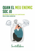 Descargar pdf libros en línea QUAN EL MEU ENEMIC SOC JO (Literatura española) 9788426737069 de LUIS FERNANDO LÓPEZ MARTÍNEZ, EVA M. CARRETERO GARCÍA