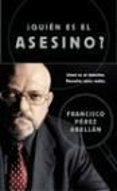 ¿quien es el asesino?: usted es el detective, resuelva casos real es-francisco perez abellan-9788427026469 ¿quien es el asesino?: usted es el detective, resuelva casos real es-francisco perez abellan-9788427026469