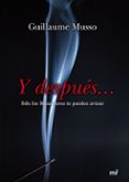 y despues: solo los mensajeros te pueden avisar-guillaume musso-9788427034969 y despues: solo los mensajeros te pueden avisar-guillaume musso-9788427034969