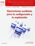 operaciones auxiliares para la configuración y la explotación-camino pardo de vega-irene rodil jimenez-9788428335669 operaciones auxiliares para la configuración y la explotación-camino pardo de vega-irene rodil jimenez-9788428335669