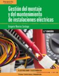 gestión del montaje y mantenimiento de instalaciones eléctricas 2.ª edición 2018-9788428340069 gestión del montaje y mantenimiento de instalaciones eléctricas 2.ª edición 2018-9788428340069