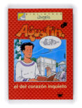 agustin, el del corazon inquieto-jose luis cortes-9788428817769 agustin, el del corazon inquieto-jose luis cortes-9788428817769