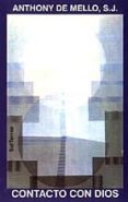 contacto con dios-anthony de mello-9788429308969 contacto con dios-anthony de mello-9788429308969