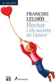hector i els secrets de l amor-françois lelord-9788429759969 hector i els secrets de l amor-françois lelord-9788429759969