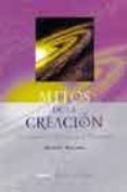 mitos de la creacion: los origenes del universo y la humanidad-helena galiana-9788430538669 mitos de la creacion: los origenes del universo y la humanidad-helena galiana-9788430538669