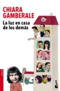 la luz en casa de los demas-chiara gamberale-9788432224669 la luz en casa de los demas-chiara gamberale-9788432224669