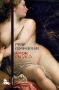 amor en vilo-pere gimferrer-9788432248269 amor en vilo-pere gimferrer-9788432248269