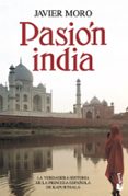 pasion india-javier moro-9788432250569 pasion india-javier moro-9788432250569