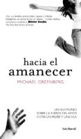 hacia el amanecer (ebook)-michael greenberg-9788432290169 hacia el amanecer (ebook)-michael greenberg-9788432290169