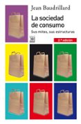 la sociedad de consumo: su mitos, sus estructuras-jean baudrillard-9788432313769 la sociedad de consumo: su mitos, sus estructuras-jean baudrillard-9788432313769