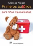 primeros auxilios para niños traumatizados-andreas krüger-9788433025869 primeros auxilios para niños traumatizados-andreas krüger-9788433025869