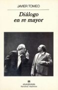 dialogo en re mayor-javier tomeo-9788433910769 dialogo en re mayor-javier tomeo-9788433910769