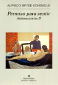 permiso para sentir: antimemorias 2-alfredo bryce echenique-9788433968869 permiso para sentir: antimemorias 2-alfredo bryce echenique-9788433968869