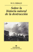 sobre la historia natural de la destruccion-w. g. sebald-9788433970169 sobre la historia natural de la destruccion-w. g. sebald-9788433970169