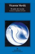 el estilo del mundo: la vida en el capitalismo de ficcion-vicente verdu-9788433972569 el estilo del mundo: la vida en el capitalismo de ficcion-vicente verdu-9788433972569