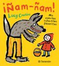 ¡ñam-ñam!: mis cuentos infantiles favoritos-lucy cousins-9788434236769 ¡ñam-ñam!: mis cuentos infantiles favoritos-lucy cousins-9788434236769